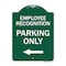 Signmission Employee Recognition Parking W/ Left Arrow, Green & White Aluminum Sign, 18" x 24", GW-1824-24099 A-DES-GW-1824-24099 - alternate 1